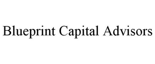 BLUEPRINT CAPITAL ADVISORS