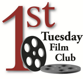 1ST TUESDAY FILM CLUB