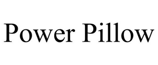 POWER PILLOW