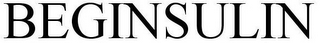 BEGINSULIN