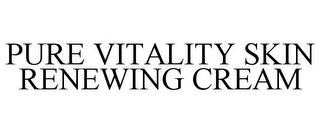 PURE VITALITY SKIN RENEWING CREAM