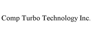 COMP TURBO TECHNOLOGY INC.