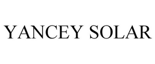 YANCEY SOLAR