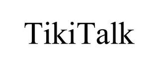 TIKITALK