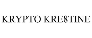 KRYPTO KRE8TINE