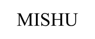 MISHU