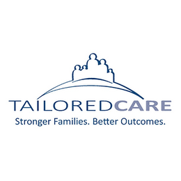 TAILOREDCARE. STRONGER FAMILIES. BETTER OUTCOMES.