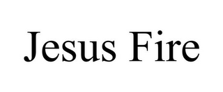 JESUS FIRE