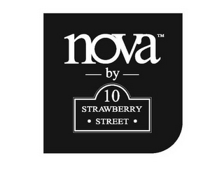 NOVA BY 10 STRAWBERRY STREET