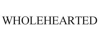 WHOLEHEARTED