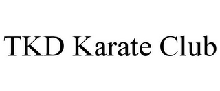 TKD KARATE CLUB