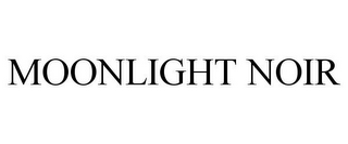 MOONLIGHT NOIR