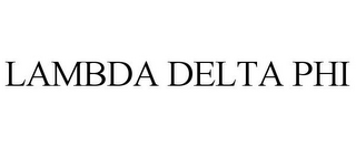 LAMBDA DELTA PHI