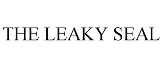 THE LEAKY SEAL