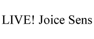 LIVE! JOICE SENS