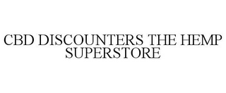 CBD DISCOUNTERS THE HEMP SUPERSTORE