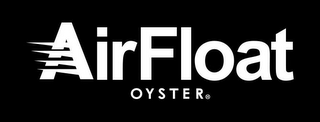 AIRFLOAT OYSTER H