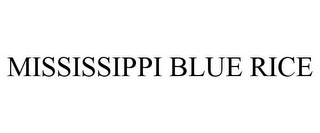 MISSISSIPPI BLUE RICE