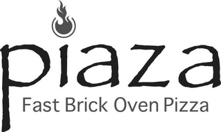 PIAZA FAST BRICK OVEN PIZZA