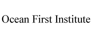 OCEAN FIRST INSTITUTE