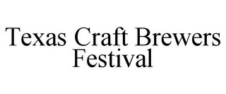 TEXAS CRAFT BREWERS FESTIVAL