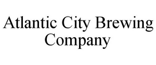 ATLANTIC CITY BREWING COMPANY