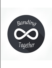 BANDING TOGETHER