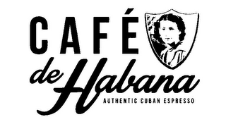 CAFÉ DE HABANA AUTHENTIC CUBAN ESPRESSO