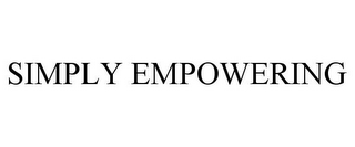 SIMPLY EMPOWERING