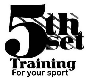 5TH SET TRAINING FOR YOUR SPORT