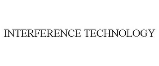 INTERFERENCE TECHNOLOGY