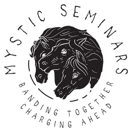 MYSTIC SEMINARS BANDING TOGETHER CHARGING AHEAD