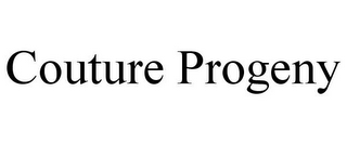 COUTURE PROGENY