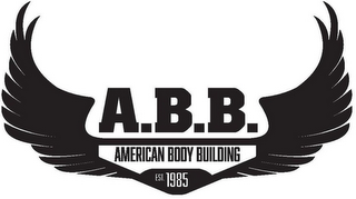 A.B.B. AMERICAN BODY BUILDING EST. 1985