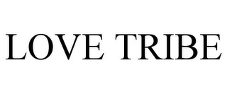 LOVE TRIBE
