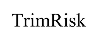 TRIMRISK