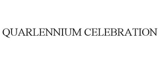 QUARLENNIUM CELEBRATION