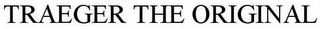 TRAEGER THE ORIGINAL