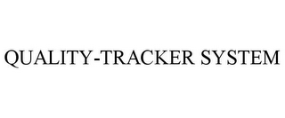 QUALITY-TRACKER SYSTEM