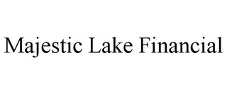 MAJESTIC LAKE FINANCIAL