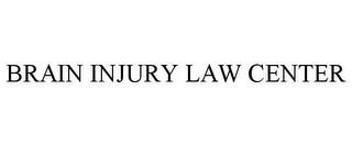 BRAIN INJURY LAW CENTER