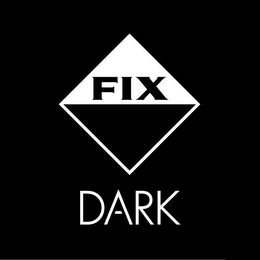 FIX DARK