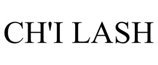 CH'I LASH