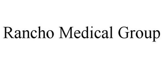 RANCHO MEDICAL GROUP