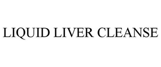 LIQUID LIVER CLEANSE