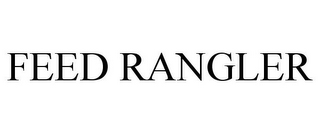 FEED RANGLER