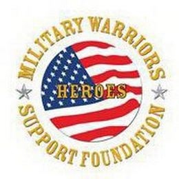 MILITARY WARRIORS SUPPORT FOUNDATION HEROES