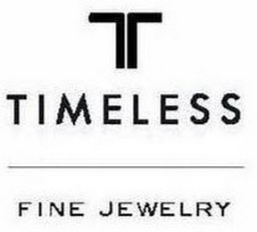 T TIMELESS FINE JEWELRY