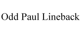 ODD PAUL LINEBACK