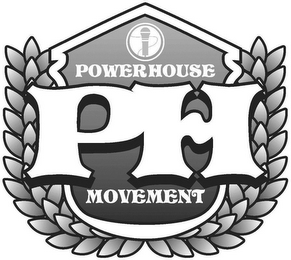 POWERHOUSE PH MOVEMENT